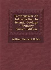 Earthquakes An Introduction to Seismic Geology - Primary Source Edition,1293503517,9781293503515