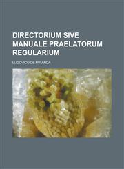 Directorium sive Manuale Praelatorum Regularium,1236900510,9781236900517