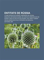 Entitats de Rússia Clubs esportius russos, Empreses de Rússia, Església Ortodoxa Russa, Mitjans de comunicació de Rússia,1232752533,9781232752530