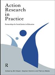 Action Research in Practice Partnerships for Social Justice in Education,0415171512,9780415171519