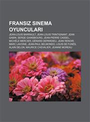 Fransız sinema oyuncuları Jean-Louis Barrault, Jean-Louis Trintignant, Jean Gabin, Serge Gainsbourg, Jean-Pierre Cassel, Michèle Mercier,1232938424,9781232938422