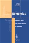 Dementias Biological Bases and Clinical Approach to Treatment,8847000483,9788847000483