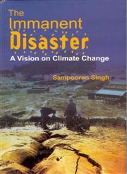 The Immanent Disaster A Vision on Climate Change,8178357100,9788178357102