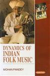 Dynamics of India Folk Music 1st Edition,8178849917,9788178849911