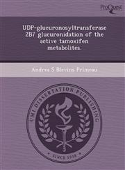 UDP-glucuronosyltransferase 2B7 glucuronidation of the active tamoxifen metabolites.,1249097134,9781249097136