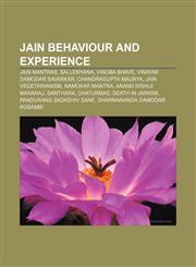 Jain behaviour and experience Jain mantras, Sallekhana, Vinoba Bhave, Vinayak Damodar Savarkar, Chandragupta Maurya, Jain vegetarianism,1158182201,9781158182206