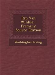 Rip Van Winkle - Primary Source Edition,1294809717,9781294809715
