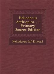 Heliodorus Aethiopica... - Primary Source Edition,1293675679,9781293675670