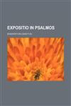 Expositio in psalmos,123108412X,9781231084120