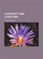 Lithotrity and Lithotomy,1151212385,9781151212382