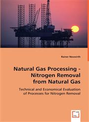 Natural Gas Processing - Nitrogen Removal from Natural Gas,3836488914,9783836488914