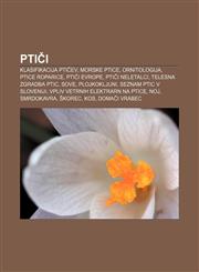 Ptiči Klasifikacija ptičev, Morske ptice, Ornitologija, Ptice roparice, Ptiči Evrope, Ptiči neletalci, Telesna zgradba ptic, Sove,1233391712,9781233391714