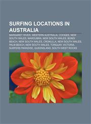 Surfing locations in Australia Margaret River, Western Australia, Coogee, New South Wales, Maroubra, New South Wales, Bondi Beach,1155288289,9781155288284
