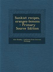 Sunkist Recipes, Oranges-Lemons - Primary Source Edition,1295350270,9781295350278
