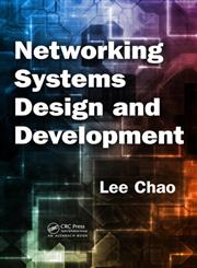 Networking Systems Design and Development 1st Edition,142009159X,9781420091595