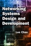 Networking Systems Design and Development 1st Edition,142009159X,9781420091595