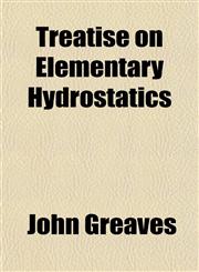Treatise on Elementary Hydrostatics,1152082663,9781152082663