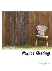 Wayside Gleanings,1140518232,9781140518235