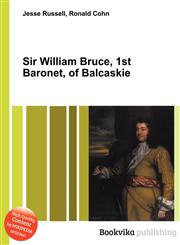 Sir William Bruce, 1st Baronet, of Balcaskie,5510520272,9785510520279