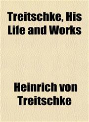 Treitschke, His Life and Works,1152085468,9781152085466