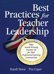 Best Practices for Teacher Leadership: What Award-Winning Teachers Do for Their Professional Learning Communities,1412915805,9781412915809