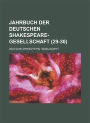 Jahrbuch Der Deutschen Shakespeare-Gesellschaft (29-30 ),1234507013,9781234507015