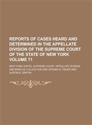 Reports of Cases Heard and Determined in the Appellate Division of the Supreme Court of the State of New York Volume 71,1153890178,9781153890175