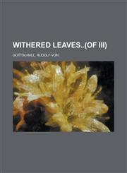Withered Leaves(of III) Volume III,1236693531,9781236693532