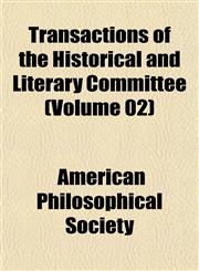 Transactions of the Historical and Literary Committee (Volume 02),1152076116,9781152076112
