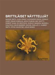 Brittiläiset näyttelijät Maggie Smith, Hugh Grant, Alexander Siddig, Donald Crisp, Oskar Homolka, Nova Pilbeam, May Whitty, Robert Shaw,1231843322,9781231843321