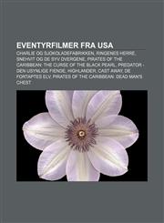 Eventyrfilmer fra USA Charlie og sjokoladefabrikken, Ringenes Herre, Snehvit og de syv dvergene,1232813648,9781232813644