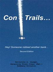 Con Trails… Hey! Someone Robbed Another Bank...,1481737732,9781481737739