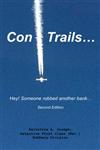 Con Trails… Hey! Someone Robbed Another Bank...,1481737732,9781481737739