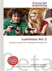Luminous Arc 2,6134796441,9786134796446