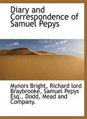 Diary and Correspondence of Samuel Pepys,1140073958,9781140073956