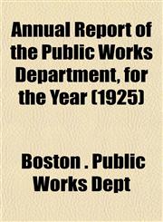 Annual Report of the Public Works Department, for the Year (1925),1153286408,9781153286404