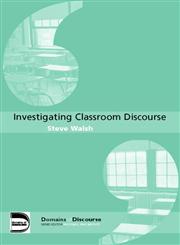 Investigating Classroom Discourse,0415364698,9780415364690