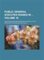 Public General Statutes Passed in  Volume 18,1236844742,9781236844743