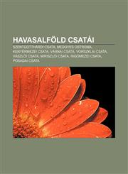 Havasalfold Csatai Szentgotthardi Csata, Medgyes Ostroma, Kenyermezei Csata, Varnai Csata, Vorszklai Csata, Vaszloi Csata, Miriszloi Csat,1232907375,9781232907374