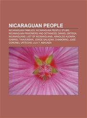 Nicaraguan People Nicaraguan Families, Nicaraguan People Stubs, Nicaraguan Prisoners and Detainees, Daniel Ortega, Nicaraguans,1156547806,9781156547809