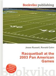 Racquetball at the 2003 Pan American Games,551140862X,9785511408620