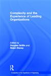 Complexity and the Experience of Leading Organizations (Complexity as the Experience of Organizing),0415366925,9780415366922