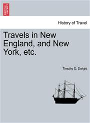 Travels in New England, and New York, etc.,1241417288,9781241417284