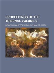 Proceedings of the Tribunal Volume 9,1236502809,9781236502803