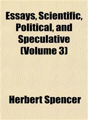 Essays, Scientific, Political, and Speculative (Volume 3),1152537288,9781152537286