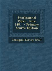 Professional Paper, Issue 148... - Primary Source Edition,1295567776,9781295567775