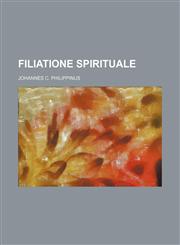 Filiatione spirituale,1236241223,9781236241221