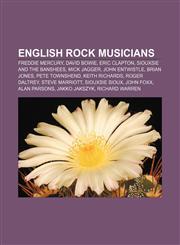 English rock musicians Freddie Mercury, David Bowie, Eric Clapton, Siouxsie and the Banshees, Mick Jagger, John Entwistle, Brian Jones,1157470041,9781157470045