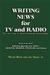 Writing News for TV and Radio The New Way to Learn Broadcast Newswriting,1608714217,9781608714216