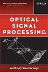 Optical Signal Processing Revised Edition,0471745324,9780471745327